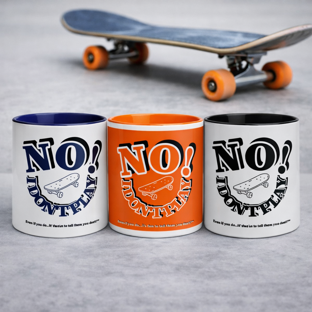 MUGFadden: NO! I Don't Play.. Skateboarding Mugs