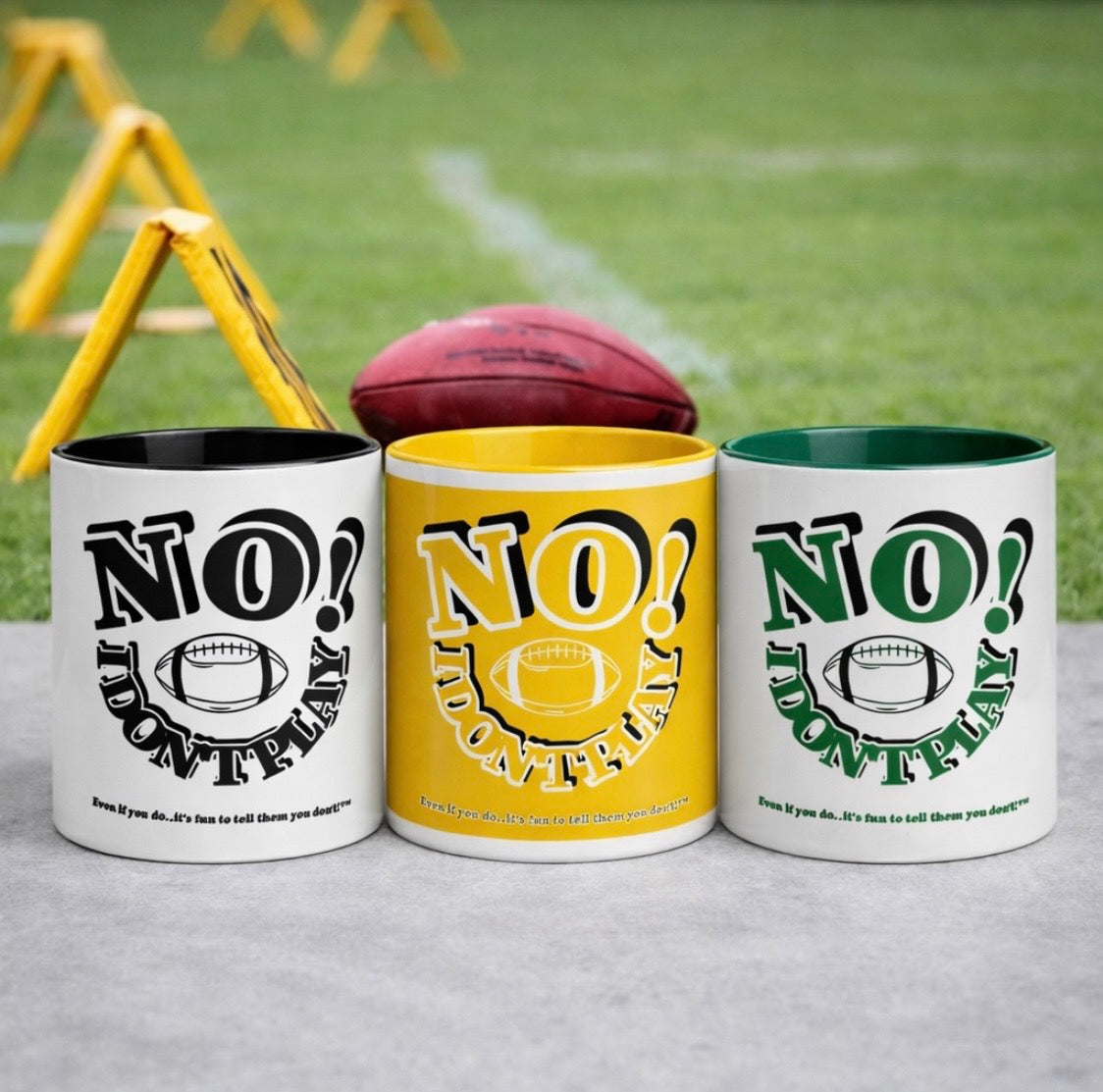 MUGFadden: NO! I Don't Play.. Football Mugs