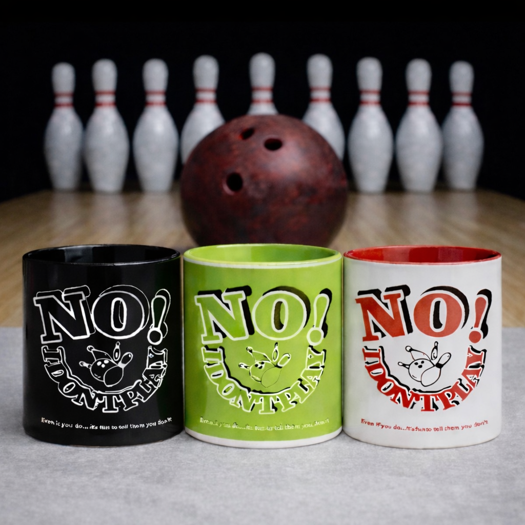 MUGFadden: NO! I Don't Play.. Bowling Mugs