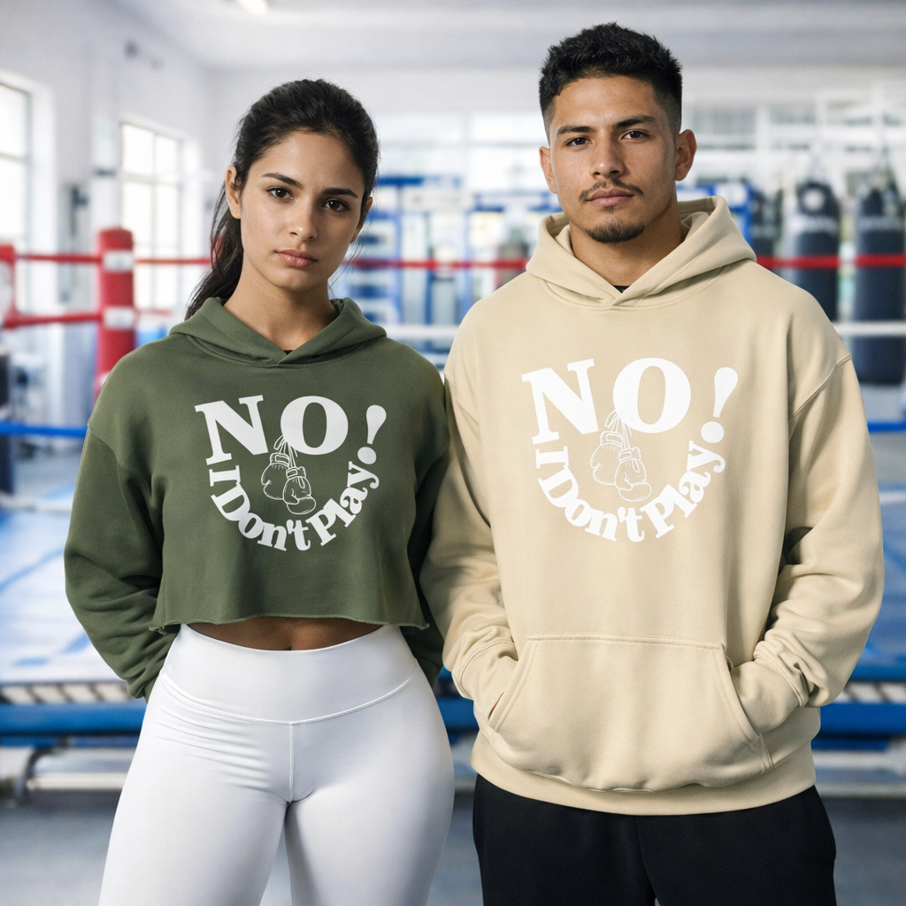 NO! I Don't Play.. Boxing: Crop Top, Hoodie, and Classic Sweatshirts