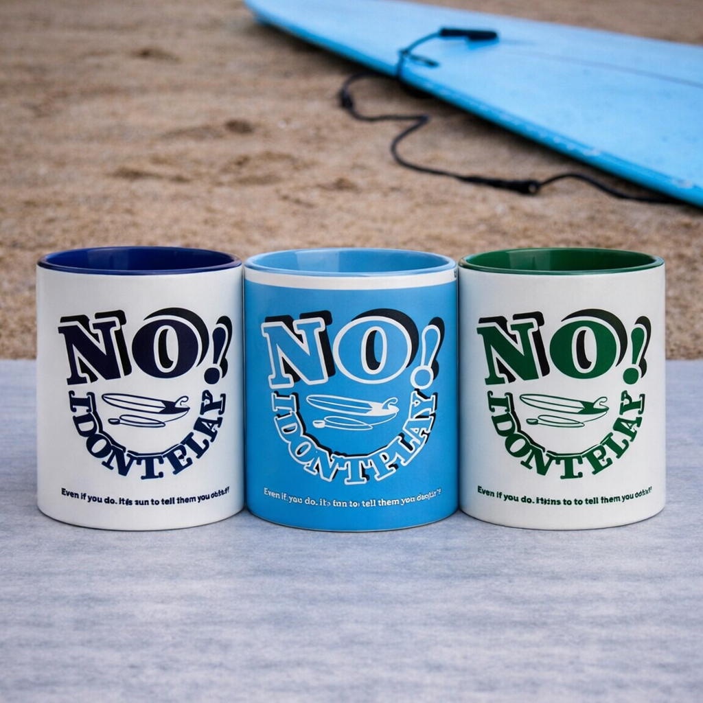 MUGFadden: NO! I Don't Play.. Surfing Mugs