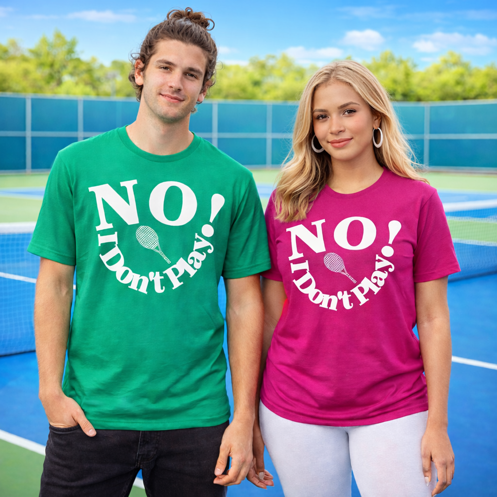 NO! I Don't Play.. Tennis: Long Sleeve & Classic T-Shirts