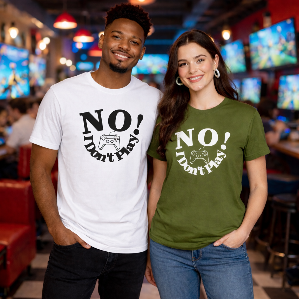 NO! I Don't Play.. Video Games: Long Sleeve & Classic T-Shirts