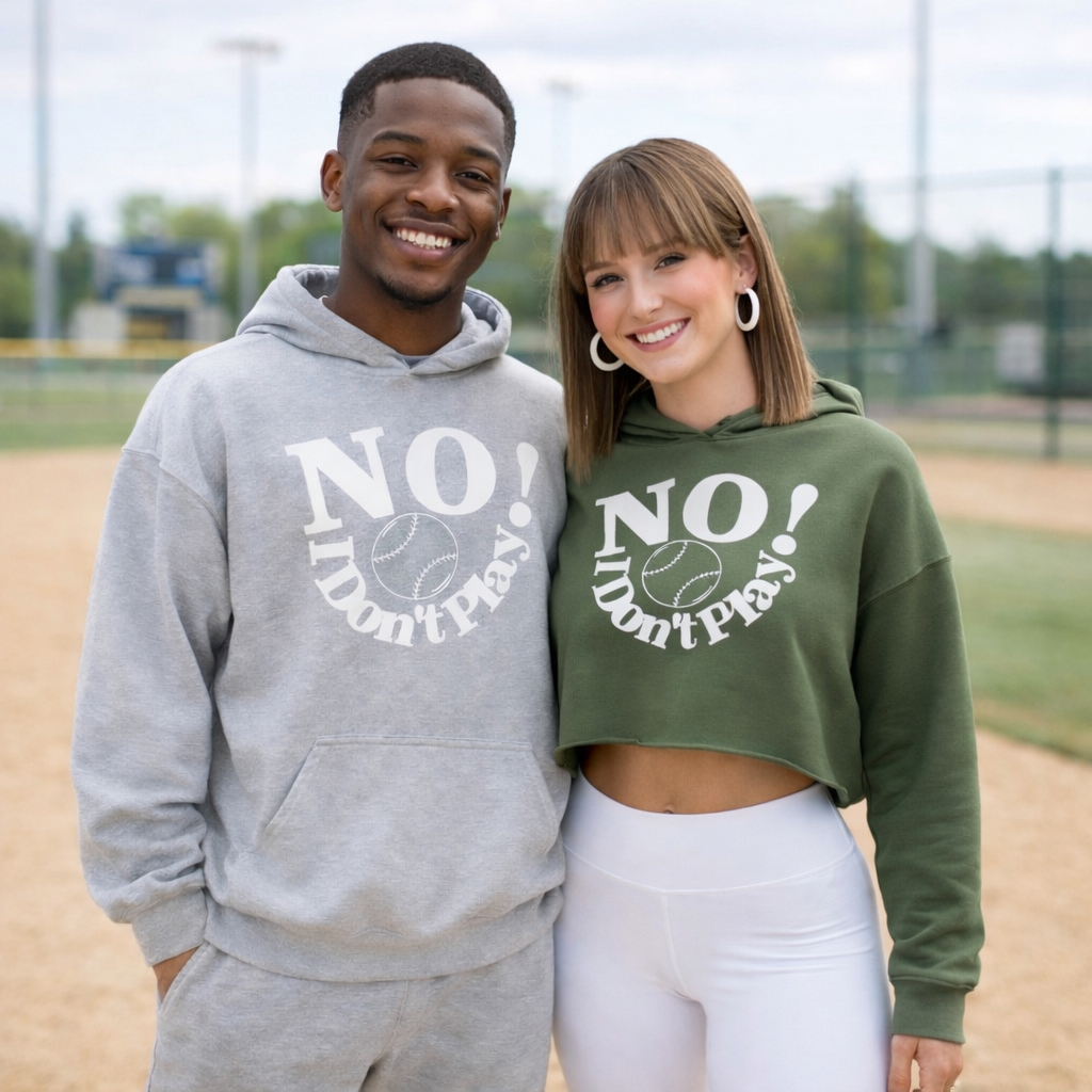 NO! I Don't Play.. Baseball: Crop Top, Hoodie, and Classic Sweatshirts