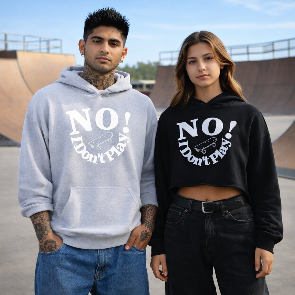 NO! I Don't Play.. Skateboarding: Crop Top, Hoodie, and Classic Sweatshirts