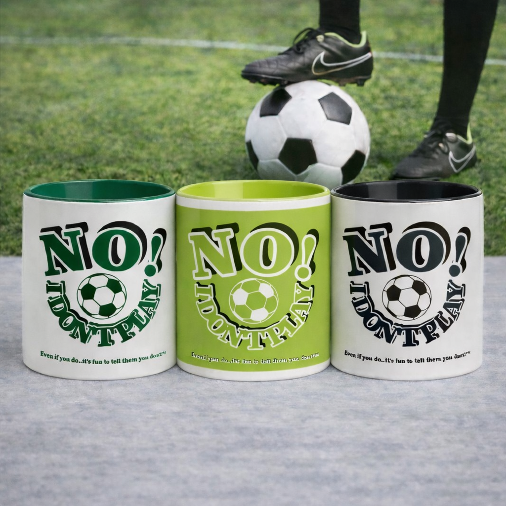 MUGFadden: NO! I Don't Play.. Soccer Mugs